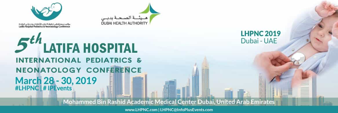 5th Latifa Hospital International Pediatric & Neonatal Conference 5th Latifa Hospital International Pediatric & Neonatal Conference